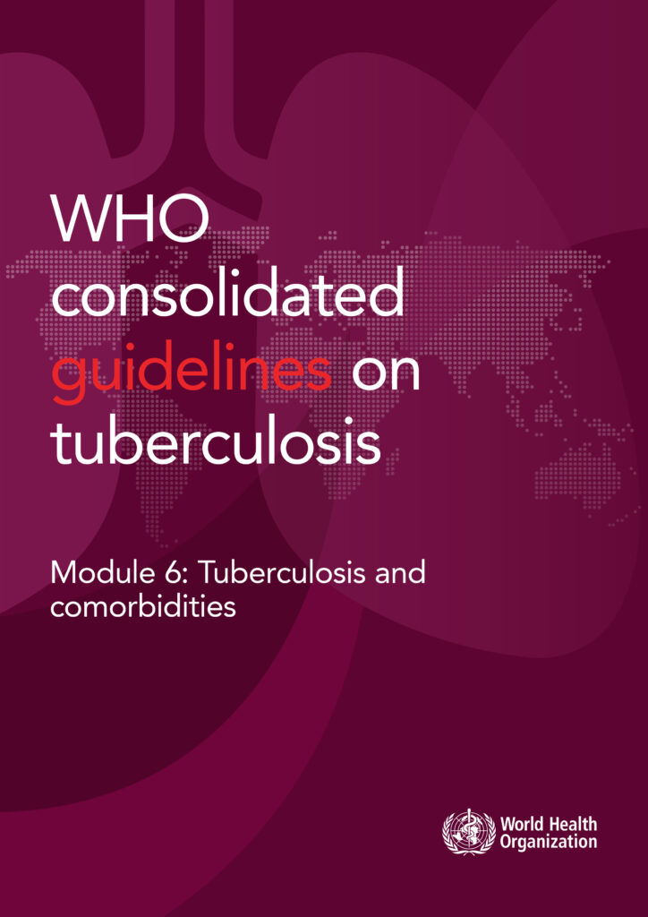 WHO consolidated guidelines on tuberculosis: module 6: tuberculosis and comorbidities
